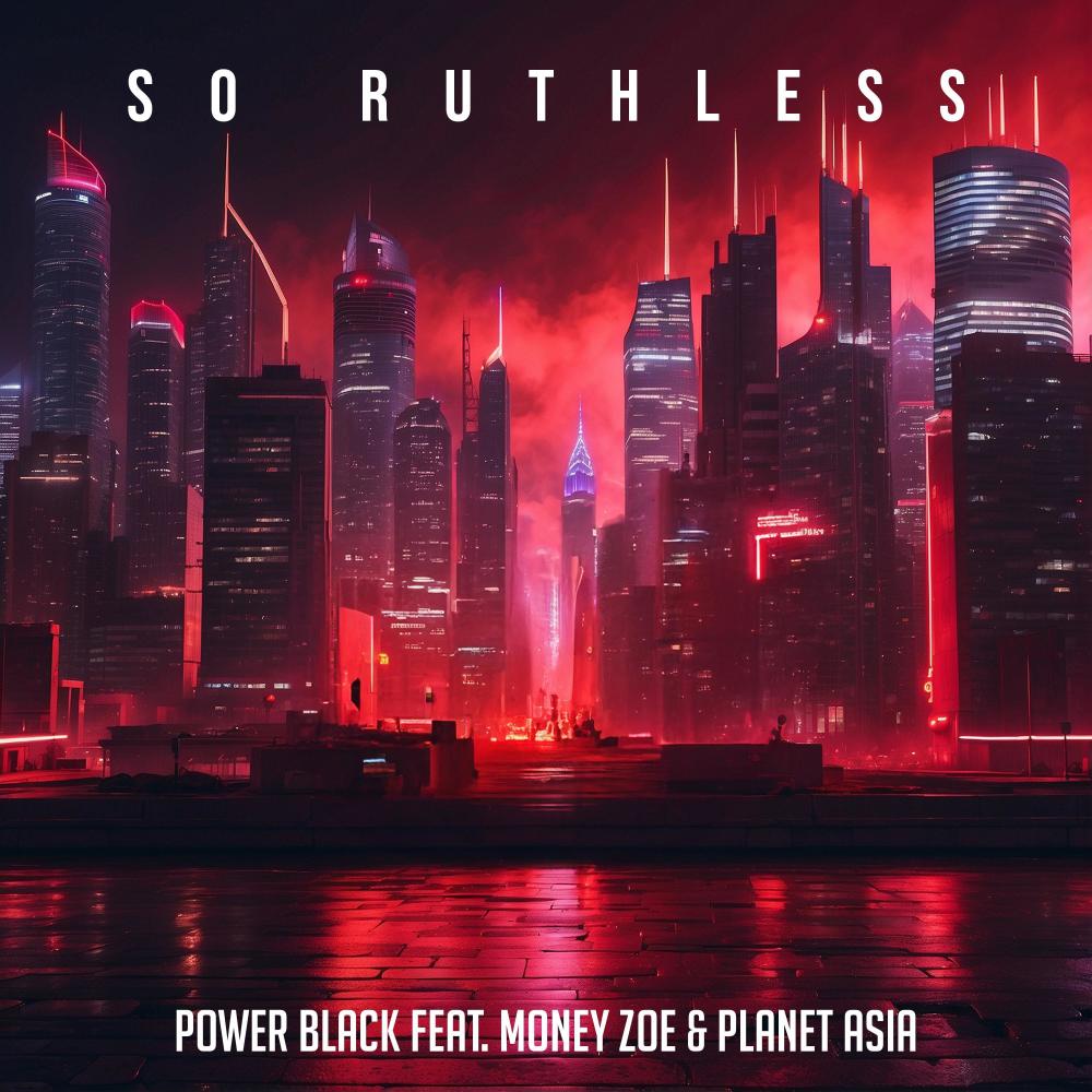 So Ruthless (feat. Money Zoe & Planet Asia)