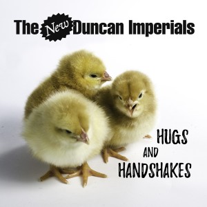 New Duncan Imperials的專輯Hugs and Handshakes