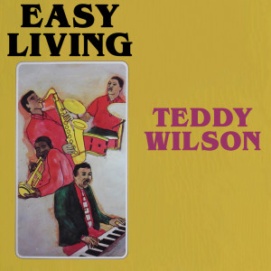 Teddy Wilson的專輯Easy Living