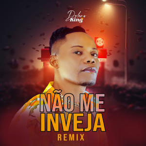 收聽Delero King的Não Me Inveja, Me Supera (Remix)歌詞歌曲