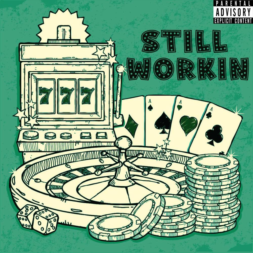 STILL WORKIN (feat. FLORES) (Explicit)