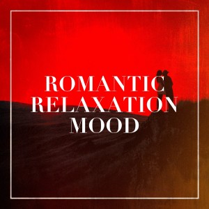 Romantic Relaxation Mood
