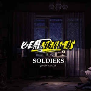 ดาวน์โหลดและฟังเพลง Soldiers พร้อมเนื้อเพลงจาก Beatnonimos
