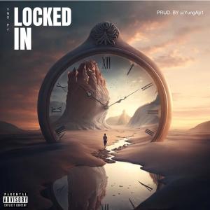 ดาวน์โหลดและฟังเพลง Locked In (Explicit) พร้อมเนื้อเพลงจาก Yns Pj