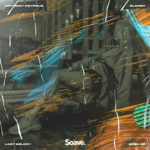 Listen to Last Melody - Sped Up song with lyrics from Anthony Keyrouz