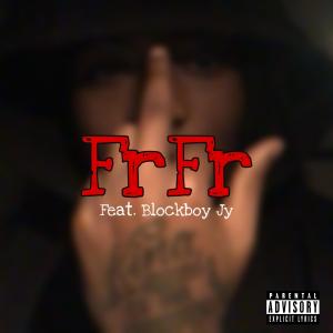 อัลบัม FrFr (feat. Blockboy Jy) (Explicit) ศิลปิน Blockboy Jy