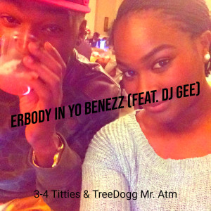 Listen to Erbody in Yo Benezz (Explicit) song with lyrics from 3-4 TITTIES