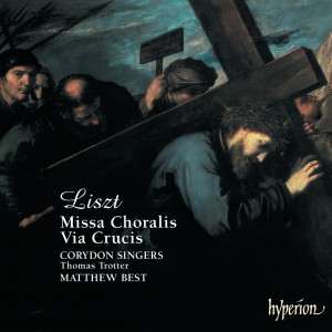 อัลบัม Liszt: Missa Choralis & Via Crucis ศิลปิน Corydon Singers