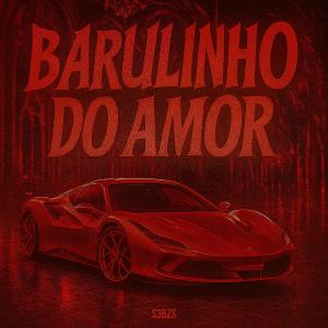 อัลบัม BARULINHO DO AMOR ศิลปิน S3BZS