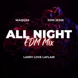 收聽Waqqas的All Night (Explicit)歌詞歌曲