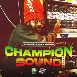 Perfect Giddimani的专辑Champion Sound
