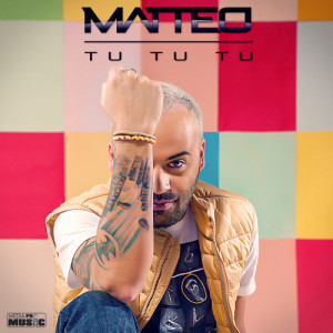 ดาวน์โหลดและฟังเพลง Tu Tu Tu พร้อมเนื้อเพลงจาก Matteo