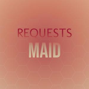 Listen to Requests Maid song with lyrics from Avin Tali
