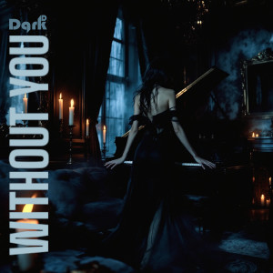 Album Without You from Dark.D