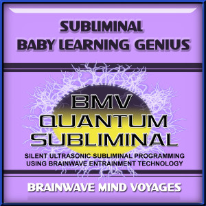 收聽Brainwave Mind Voyages的Subliminal Baby Learning Genius- Silent Ultrasonic Track歌詞歌曲