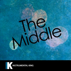 Instrumental King的專輯The Middle (In the Style of Zedd, Maren Morris & Grey) [Karaoke Version]