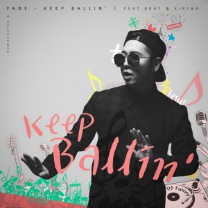 Listen to Keep Ballin' song with lyrics from 페이드