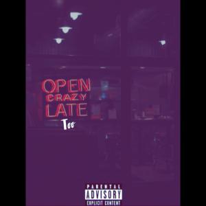 D.Foster的專輯Open Crazy Late 2 (Explicit)