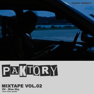 OV的专辑Primary Presents PAKTORY MIXTAPE Vol. 2