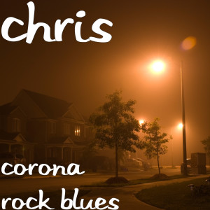 Dengarkan Corona Rock Blues lagu dari Chris dengan lirik