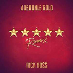 收聽Adekunle Gold的5 Star (with Rick Ross)歌詞歌曲