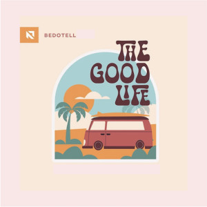 BeDoTell的專輯The Good Life