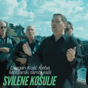 Listen to Svilene košulje song with lyrics from Dragan Kojic Keba