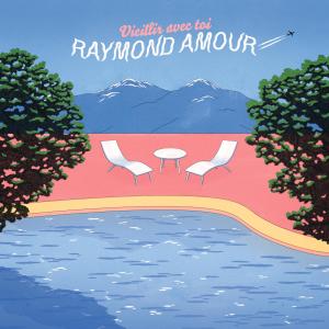 收聽Raymond Amour的Vieillir avec toi歌詞歌曲