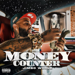 Jimbo World的专辑Money Counter (Explicit)
