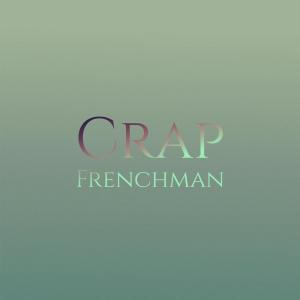 收听Waylin Kendy的Crap Frenchman歌词歌曲