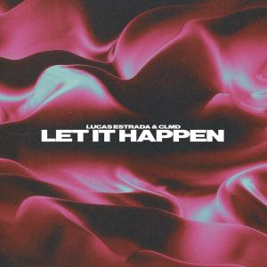 Listen to Let It Happen song with lyrics from Lucas Estrada