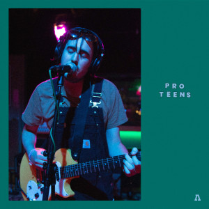 Pro Teens的專輯Pro Teens on Audiotree Live