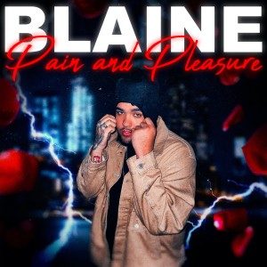 อัลบัม Pain and Pleasure (Explicit) ศิลปิน Blaine