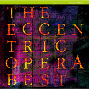 The Eccentric Opera的專輯Best
