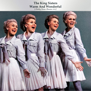 อัลบัม Warm And Wonderful (Analog Source Remaster 2022) ศิลปิน The King Sisters