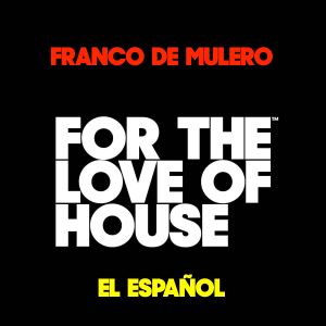 อัลบัม El Español (Extended Mix) ศิลปิน Franco De Mulero