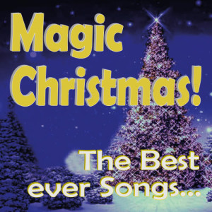 อัลบัม Magic Christmas! The Best Ever Songs... ศิลปิน Various Artists