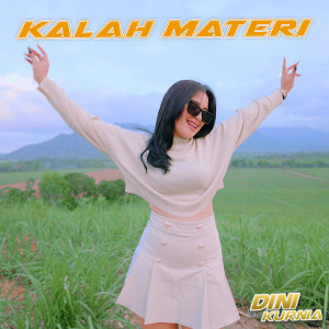 Listen to Kalah Materi song with lyrics from Dini Kurnia