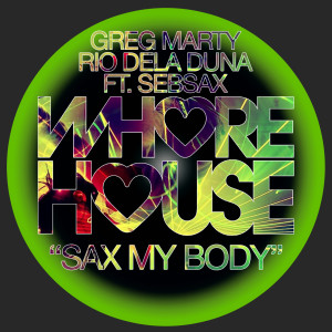 Listen to Sax My Body (Radio Mix) song with lyrics from Greg Marty
