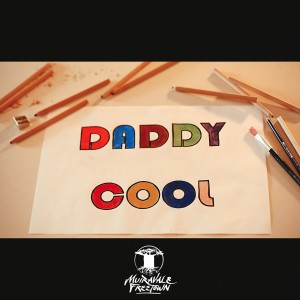 收聽Muiravale Freetown的Daddy Cool歌詞歌曲