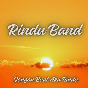 Rindu Band的專輯Jangan Buat Aku Rindu