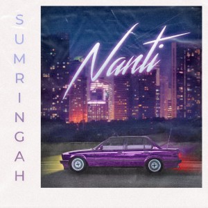 收聽Sumringah的Nanti歌詞歌曲