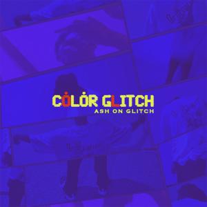 Listen to Color Glitch song with lyrics from Ash On Glitch