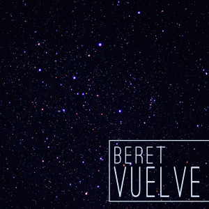 ดาวน์โหลดและฟังเพลง Vuelve พร้อมเนื้อเพลงจาก beret