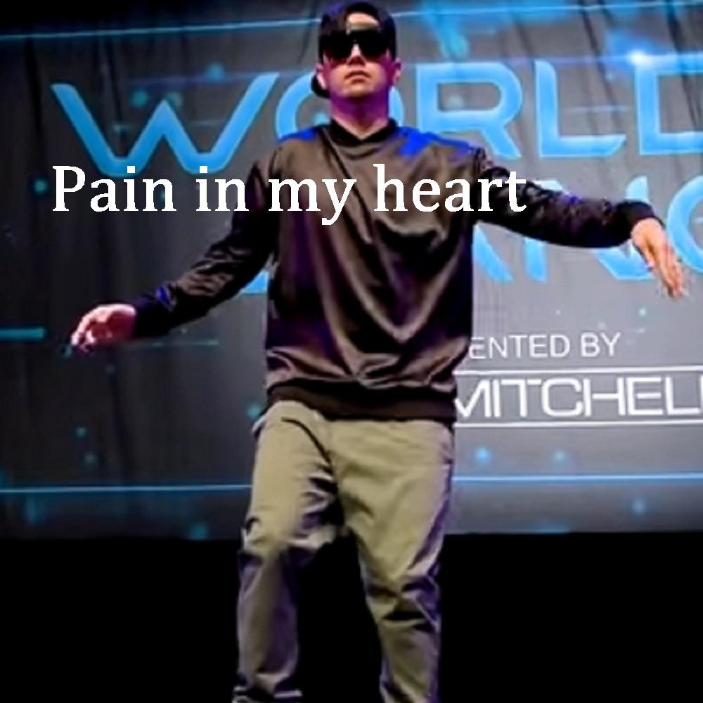 Pain in my heart (Explicit)