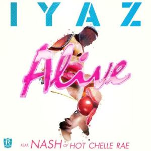 ดาวน์โหลดและฟังเพลง Alive (feat. Nash of Hot Chelle Rae) พร้อมเนื้อเพลงจาก Iyaz