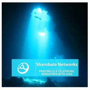 ดาวน์โหลดและฟังเพลง Praying Is a Telepathic Mindstate with God พร้อมเนื้อเพลงจาก Shambala Networks