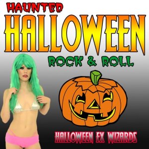 Halloween FX Wizards的專輯Haunted Halloween Rock & Roll