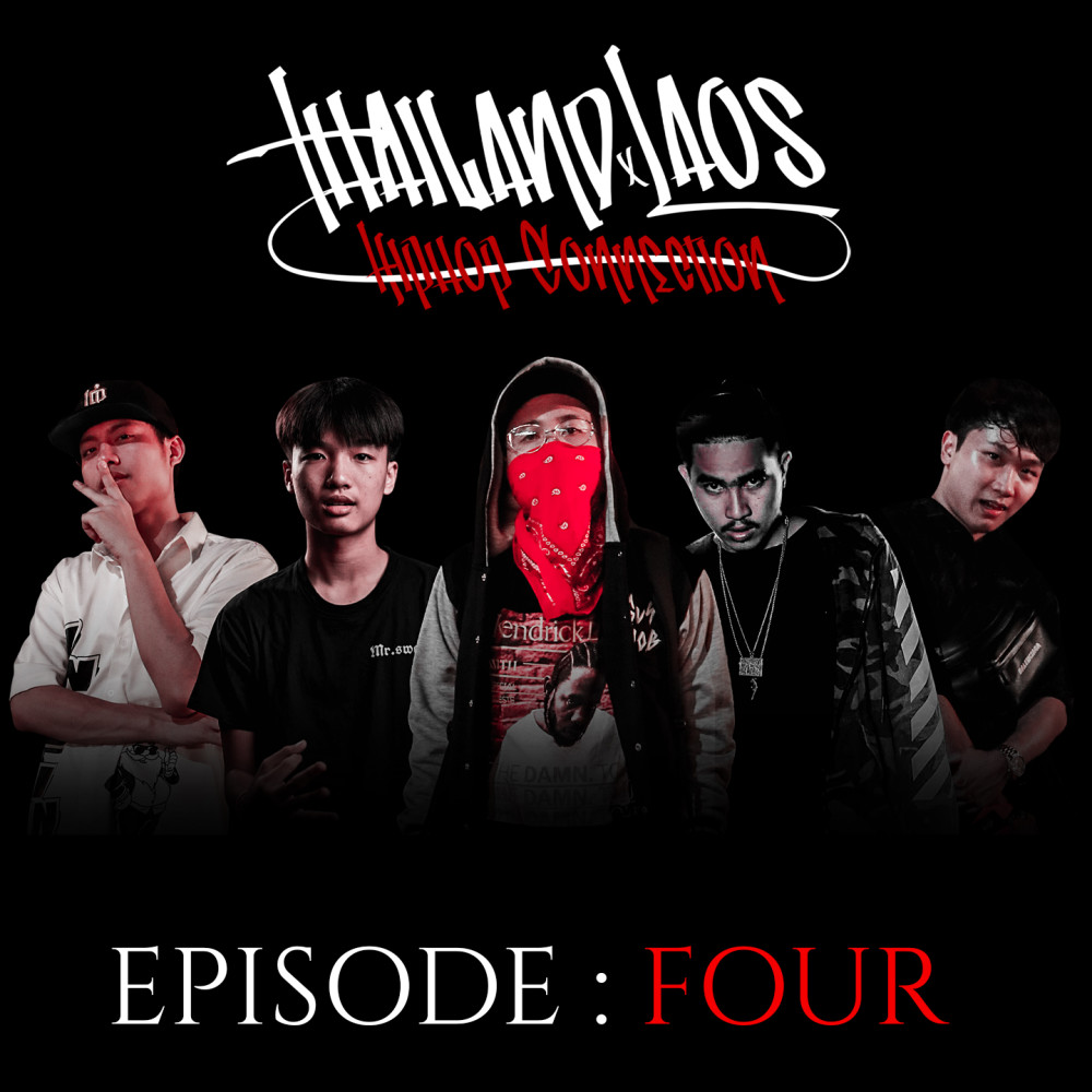 Episode Four (Thailand X Laos Cypher) (Explicit) (Thailand X Laos Cypher|Explicit)