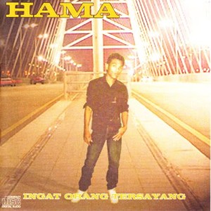 收聽HAMA的Ingat Orang Tersayang歌詞歌曲
